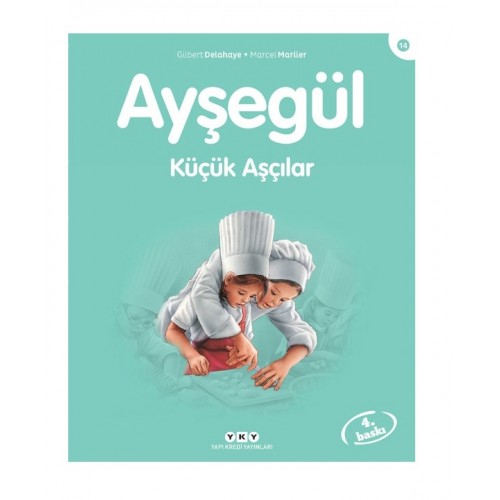 Ayşegül  - Küçük Aşçılar - Gilbert Delahaye