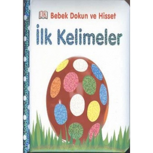 Bebek Dokun Ve Hisset - İlk Kelimeler - Kolektif