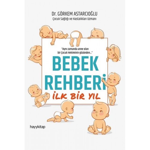 Bebek Rehberi İlk Bir Yıl - Görkem Astarcıoğlu