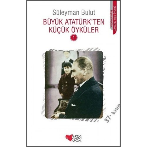 Büyük Atatürk'ten Küçük Öyküler - 2 - Süleyman Bulut