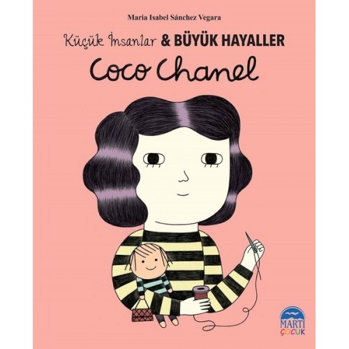 Coco Chanel-Küçük İnsanlar ve Büyük Hayaller - Maria Isabel Sanchez Vegara