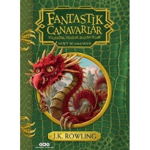 Fantastik Canavarlar Nelerdir, Nerede Bulunurlar? - J. K. Rowling