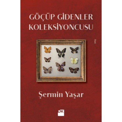 Göçüp Gidenler Koleksiyoncusu - Şermin Yaşar