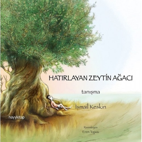 Hatırlayan Zeytin Ağacı - İsmail Keskin