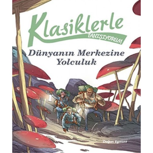 Klasiklerle Tanışıyorum - Dünya'nın Merkezine Yolculuk - Kolektif