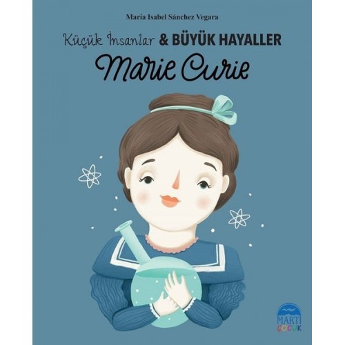 Marie Curie-Küçük İnsanlar ve Büyük Hayaller - Maria Isabel Sanchez Vegara