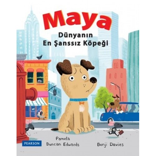 Maya: Dünyanın En Şanssız Köpeği - Pamela Duncan Edwars, Benji Davies