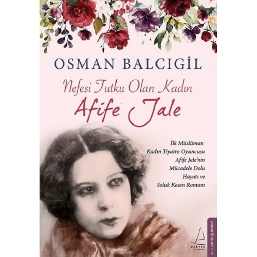 Nefesi Tutku Olan Kadın: Afife Jale - Osman Balcıgil