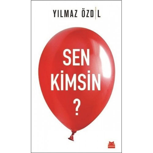 Sen Kimsin? Yılmaz Özdil - Yılmaz Özdil