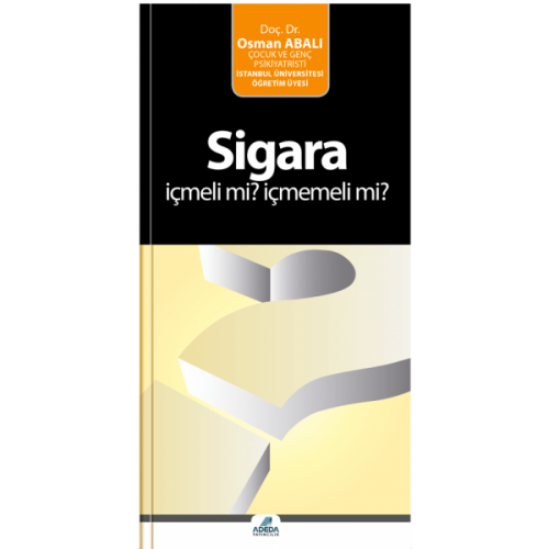 Sigara İçmeli mi İçmemeli mi? (Cep Kitapları Serisi - 7) - Osman Abalı