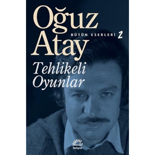 Tehlikeli Oyunlar - Oğuz Atay