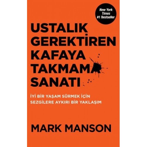 Ustalık Gerektiren Kafaya Takmama Sanatı - Mark Manson
