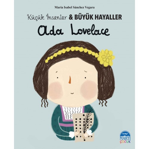 Ada Lovelace - Küçük İnsanlar ve Büyük Hayaller  - Maria Isabel Sanchez Vegara