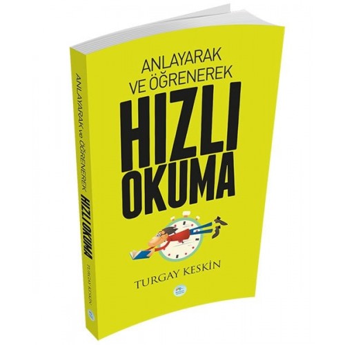 Anlayarak ve Öğrenerek Hızlı Okuma - Turgay Keskin
