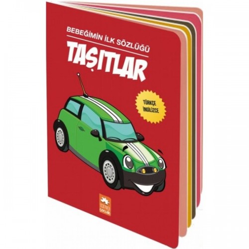 Bebeğimin İlk Sözlüğü - Taşıtlar - Kolektif