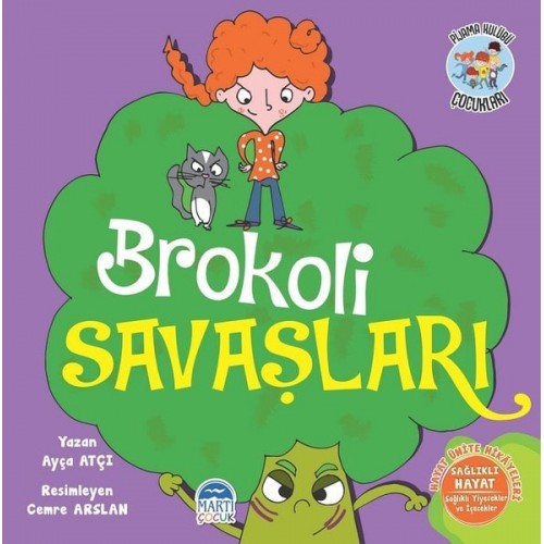 Brokoli Savaşları-Hayat Ünite Hikayeleri-Pijama Kulübü Çocukları - Ayça Atçı