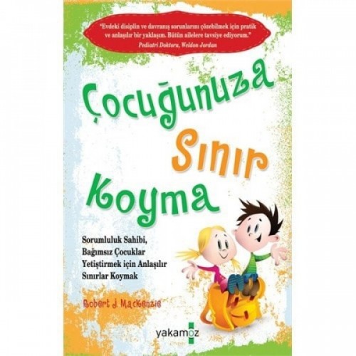 Çocuğunuza Sınır Koyma - Robert J. Mackenzie