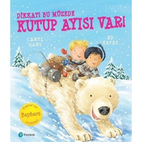 Dikkat! Bu Müzede Kutup Ayısı Var! - Caryl Hart, Ed Eaves