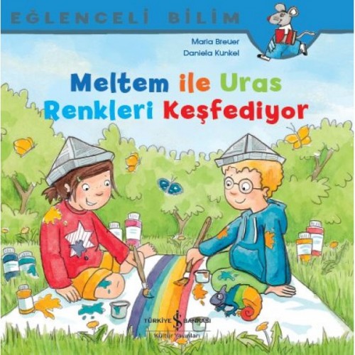Eğlenceli Bilim - Meltem ile Uras Renkleri Keşfediyor - Maria Breuer