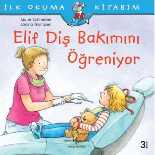 Elif Diş Bakımını Öğreniyor - Liane Schneider