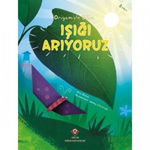 Işığı Arıyoruz - Origamiyle Bilim - Eric Braun