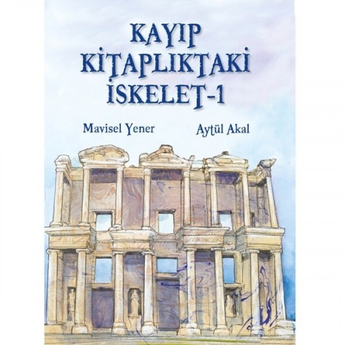 Kayıp Kitaplıktaki İskelet - 1 - Aytül Akal, Mavisel Yener