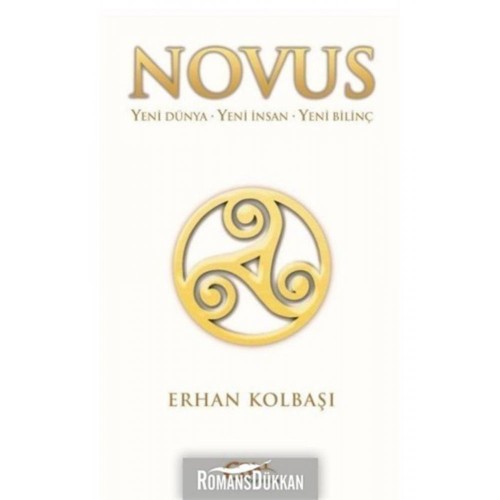 Novus - Yeni Dünya - Yeni İnsan - Yeni Bilinç - Erhan Kolbaşı