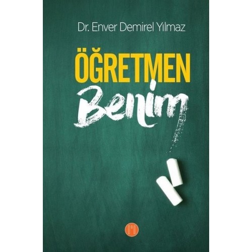 Öğretmen Benim - Enver Demirel Yılmaz