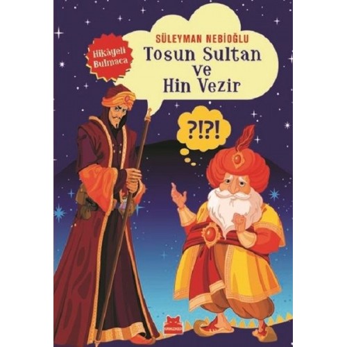 Tosun Sultan ve Hin Vezir (Hikayeli Bulmaca) - Süleyman Nebioğlu