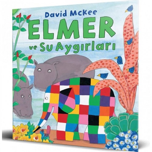 Elmer ve Su Aygırları - David McKee
