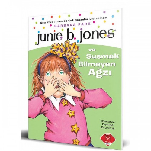 Junie B. Jones - ve Susmak Bilmeyen Ağzı