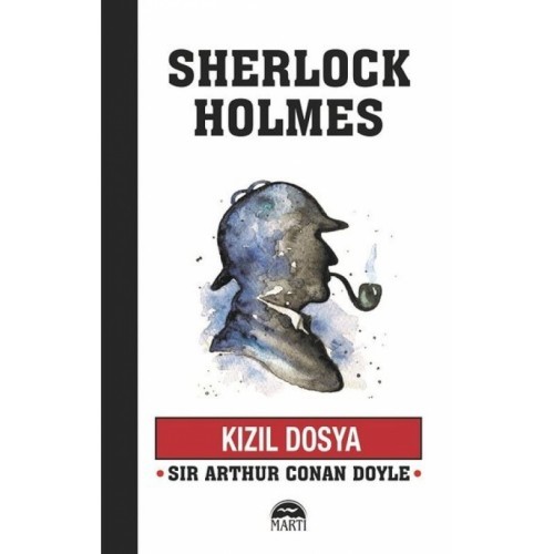 Kızıl Dosya - Sherlock Holmes - Sir Arthur Conan Doyle