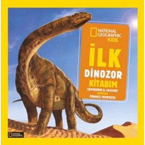 National Geographic - İlk Dinozor Kitabım